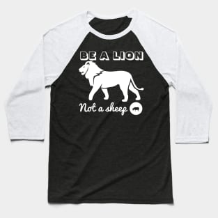 T-Shirt Be a lion Baseball T-Shirt